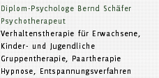 Diplom-Psychologe Bernd Schäfer Psychotherapeut Verhaltenstherapie für Erwachsene, Kinder- und Jugendliche Gruppentherapie, Paartherapie Hypnose, Entspannungsverfahren